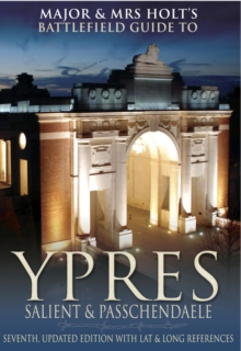 Major and Mrs.Holt’s Battlefield Guide to Ypres Salient