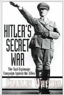 Image for Hitler's secret war  : the Nazi espionage campaign against the Allies