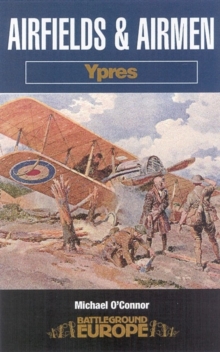 Image for Airfields and Airmen: Ypres