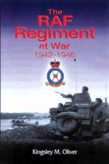 RAF Regiment at War 1942-1946