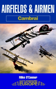 Image for Airfields & Airmen of Cambrai: Battleground