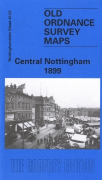 Central Nottingham 1899: Nottinghamshire Sheet 42.02