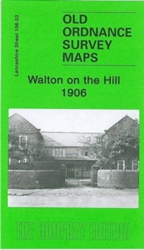 Walton on the Hill 1906: Lancashire Sheet 106.03