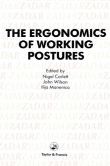 Image for Ergonomics Of Working Postures : Models, Methods And Cases: The Proceedings Of The First International Occupational Ergonomics Symposium, Zadar, Yugoslavia, 15-17 April 1985