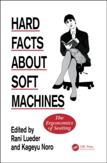 Image for Hard Facts About Soft Machines : The Ergonomics Of Seating