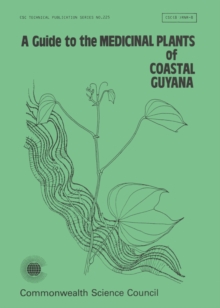 Guide to the Medicinal Plants of Coastal Guyana