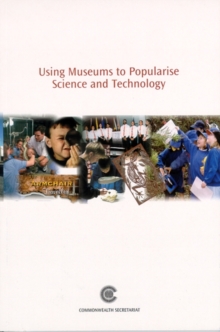 Image for Using Museums to Popularise Science and Technology