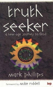 Image for Truth seeker  : a New Age journey to God
