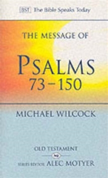 Image for The message of the psalms 73-150 : songs for the people of God
