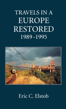 Image for Travels in a Europe Restored: 1989-1995