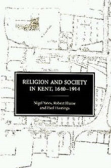 Image for Religion and Society in Kent, 1640-1914