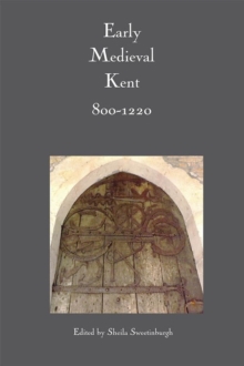 Image for Early medieval Kent, 800-1220