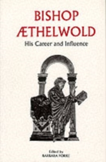 Image for Bishop ¥thelwold  : his career and influence