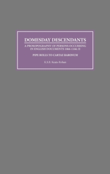 Image for Domesday descendants  : a prosopography of persons occurring in English documents, 1066-11662: Pipe rolls to Cartae baronum