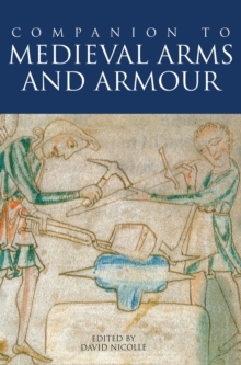 Image for Companion to medieval arms and armour