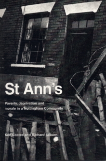 Image for St. Ann's  : poverty, deprivation and morale in a Nottingham community