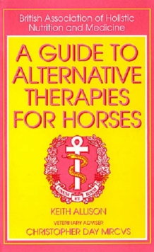 Image for A Guide to Alternative Therapies for Horses