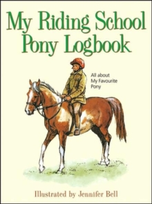 Image for My Riding School Pony Logbook : All About My Favourite Pony
