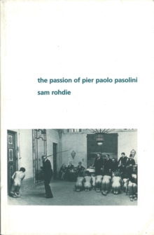 Image for The Passion of Pier Paolo Pasolini