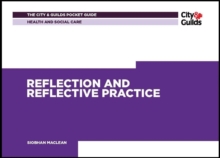 Image for Health & Social Care: Reflection and Reflective Practice Pocket Guide
