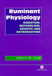 Image for Ruminant Physiology : Digestion, Metabolism, Growth and Reproduction