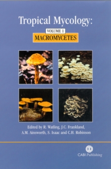 Image for Tropical Mycology: Volume 1, Macromycetes