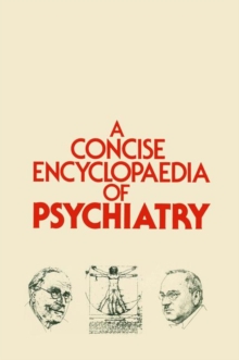 Concise Encyclopaedia of Psychiatry