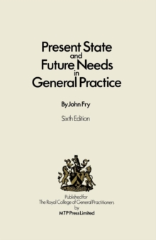 Image for Present State and Future Needs in General Practice