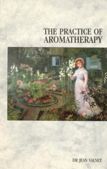 Image for The Practice Of Aromatherapy