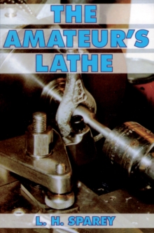 Image for The amateur's lathe