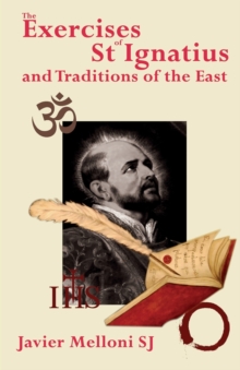 Image for The Exercises of St Ignatius of Loyola and the Traditions of the East