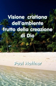 Image for Visione Cristiana Dell'ambiente Frutto Della Creazione De Dio