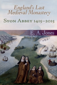 Image for Syon Abbey 1415-2015  : England's last medieval monastery