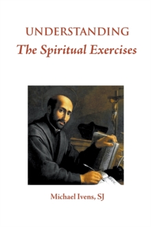 Understanding the Spiritual Exercises