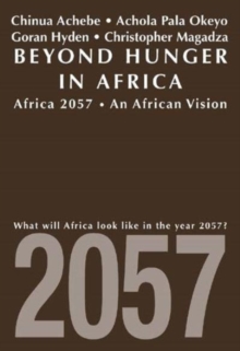 Image for Beyond Hunger in Africa : Conventional Wisdom and a Vision of Africa in 2057