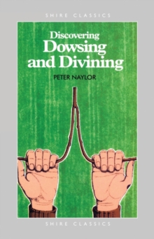Image for Discovering Dowsing and Divining