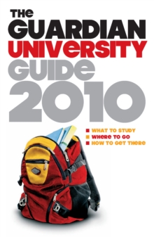 Image for The Guardian university guide 2010  : what to study, where to go, how to get there