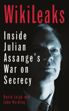 Image for WikiLeaks: inside Julian Assange's war on secrecy