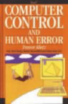 Image for Computer Control and Human Error in the Process Industries