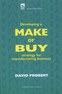 Developing a Make or Buy Strategy for Manufacturing Business