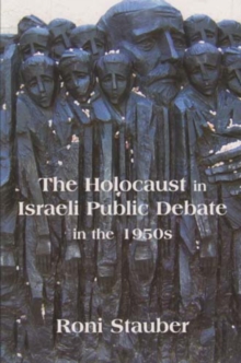 Image for The Holocaust in Israeli Public Debate in the 1950's