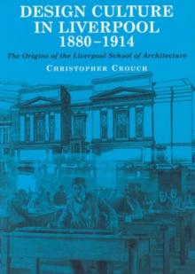 Image for Design Culture in Liverpool 1888-1914