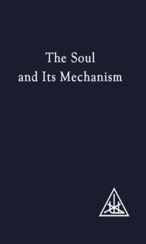 The Soul and its Mechanism