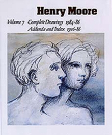 Image for Henry Moore Complete Drawings 1916-86: Drawings 1984-86, Addenda and Index Vol 7