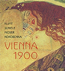 Image for Klimt, Schiele, Moser, Kokoschka  : Vienna 1900