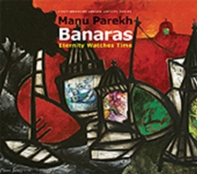 Image for Manu Parekh's Banaras  : eternity watches time