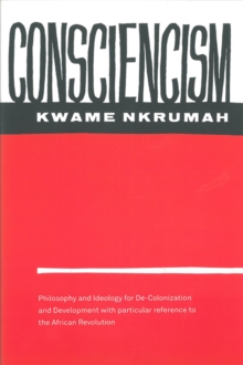 Image for Consciencism: Philosophy and Ideology for De-Colonization