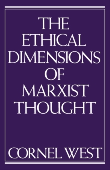 Image for The Ethical Dimensions of Marxist Thought