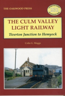 Culm Valley Light Railway: Tiverton Junction to Hemyock