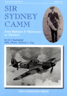 Sir Sydney Camm: From Biplanes & ‘hurricanes’ to ‘harriers’